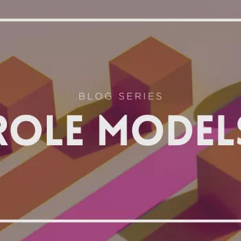 Role Models_Blog Series